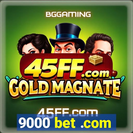 9000 bet .com